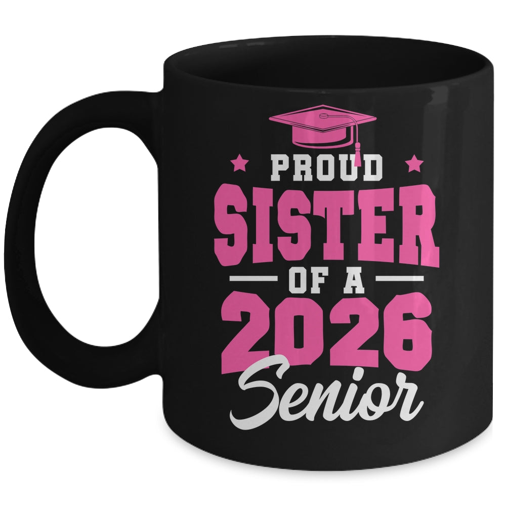 Proud Sister Of A Senior Class Of 2026 Senior 2026 Pink Mug | teecentury