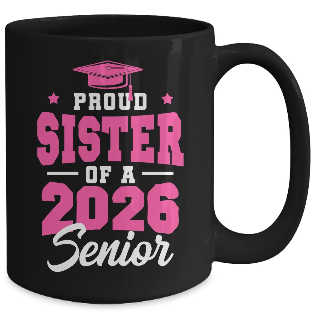 Proud Sister Of A Senior Class Of 2026 Senior 2026 Pink Mug | teecentury