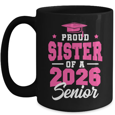 Proud Sister Of A Senior Class Of 2026 Senior 2026 Pink Mug | teecentury
