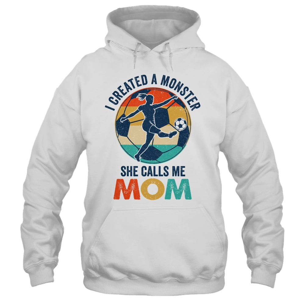 Proud Soccer Mom I Created A Monster She Calls Me Mom Soccer Shirt & Tank Top | teecentury
