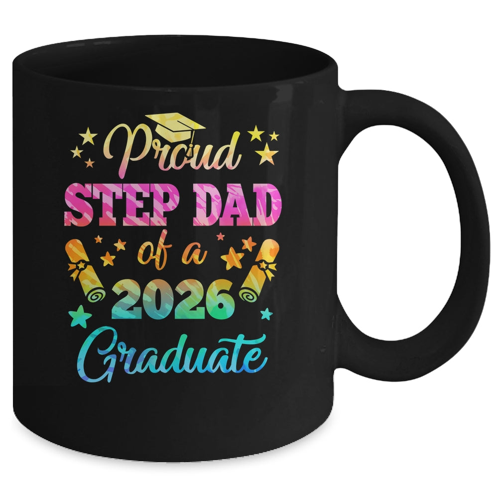 Proud Step Dad Of A Class Of 2026 Graduate Senior 26 Tie Dye Mug | teecentury