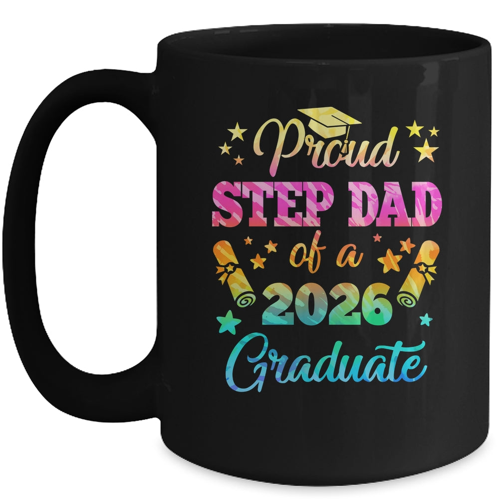 Proud Step Dad Of A Class Of 2026 Graduate Senior 26 Tie Dye Mug | teecentury