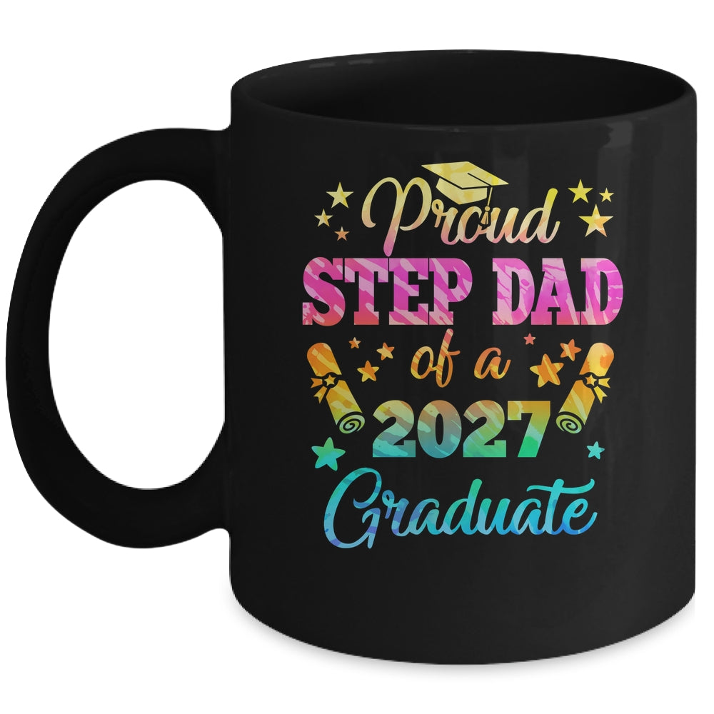 Proud Step Dad Of A Class Of 2027 Graduate Senior 26 Tie Dye Mug | teecentury