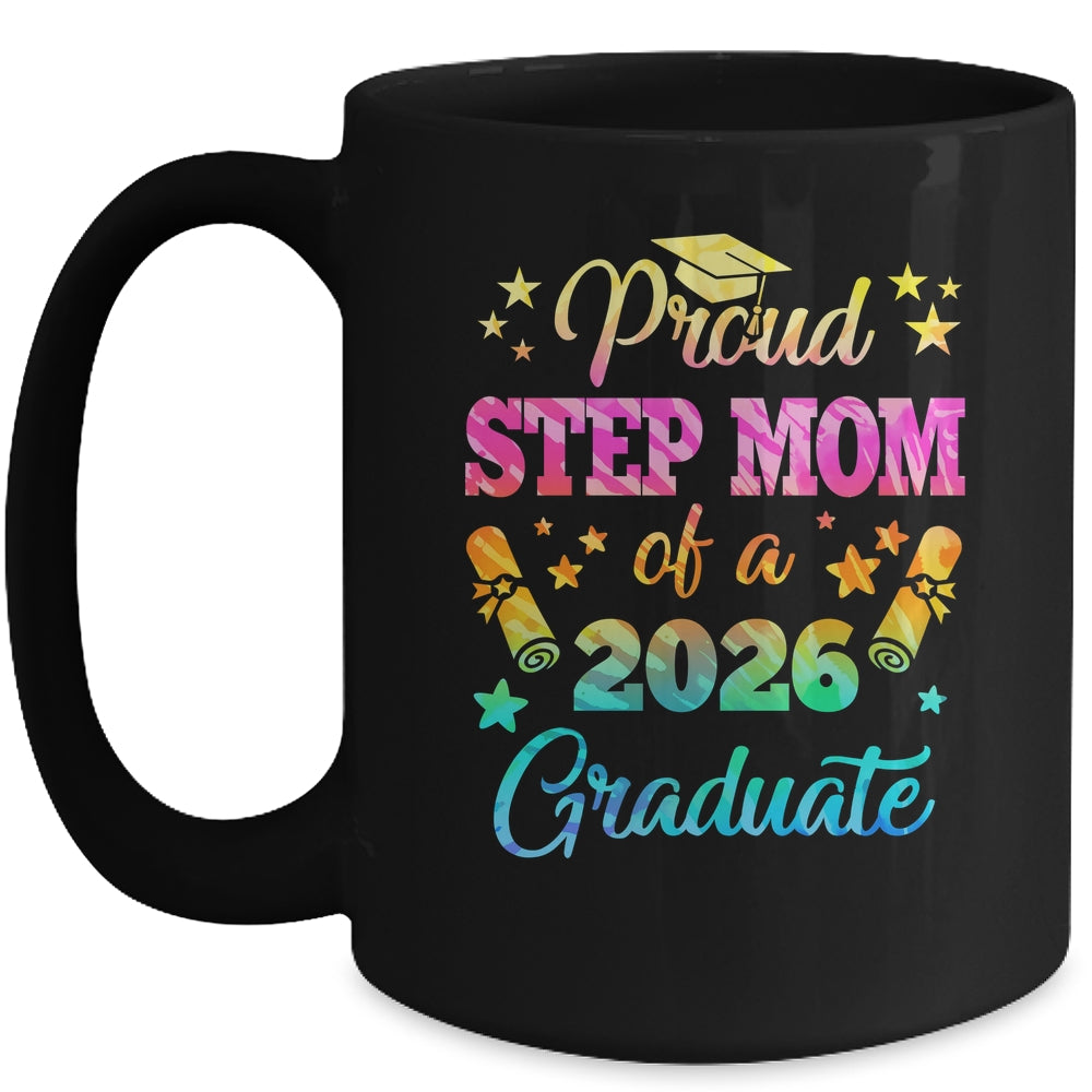Proud Step Mom Of A Class Of 2026 Graduate Senior 26 Tie Dye Mug | teecentury
