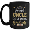 Proud Uncle Of A 2025 Graduate Senior Class Of 2025 Graduation Mug | teecentury