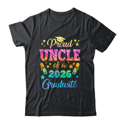 Proud Uncle Of A Class Of 2026 Graduate Senior 26 Tie Dye Shirt & Hoodie | teecentury
