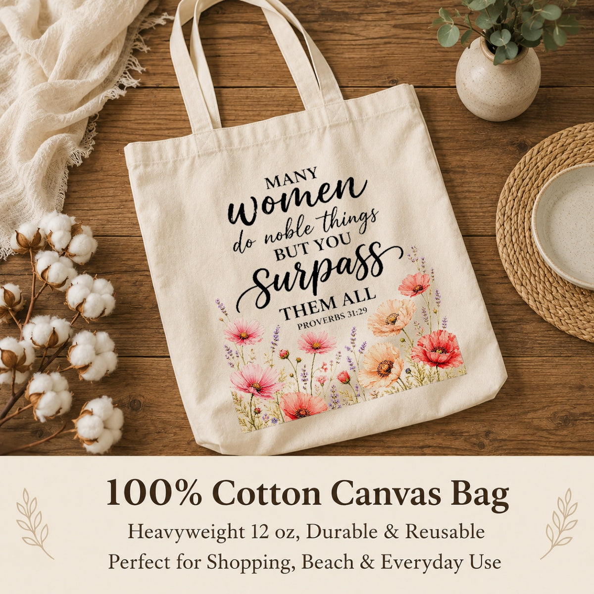Proverbs 31 29 Christian Tote Bag Many Women Do Noble Things But You Surpass Them All Floral Bible Verse Canvas Bag Faith Gift For Women Church Travel | teecentury