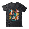 Public Health Nurse Heart For Nurse Job Groovy For Women Shirt & Tank Top | teecentury