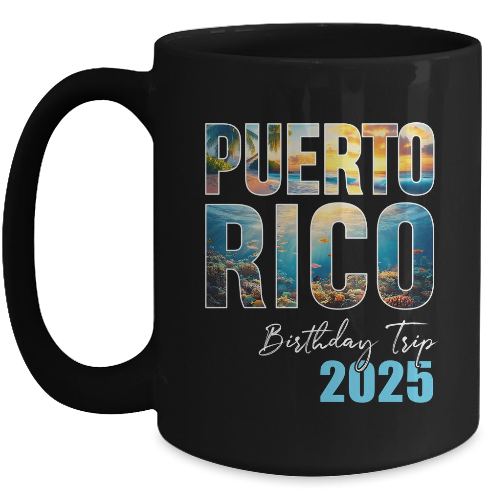 Puerto Rico Birthday Trip 2025 Vacation Party Crew Cruise Mug | teecentury
