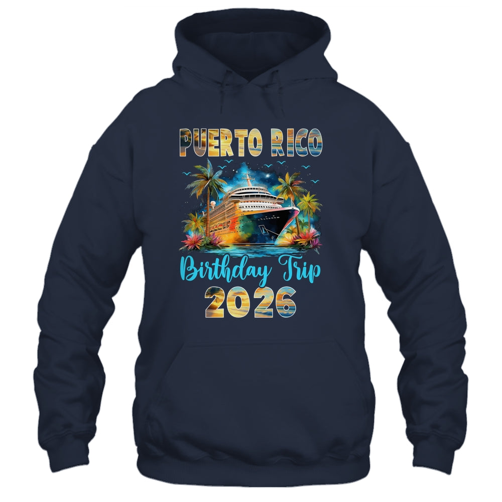 Puerto Rico Birthday Trip 2026 Birthday Cruise Party Vacation Shirt & Tank Top | teecentury