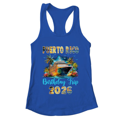 Puerto Rico Birthday Trip 2026 Birthday Cruise Party Vacation Shirt & Tank Top | teecentury
