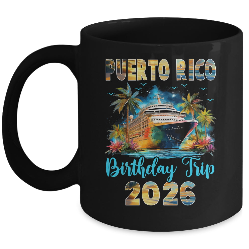 Puerto Rico Birthday Trip 2026 Family Birthday Cruise Vacation Mug | teecentury