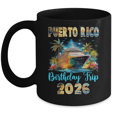 Puerto Rico Birthday Trip 2026 Family Birthday Cruise Vacation Mug | teecentury