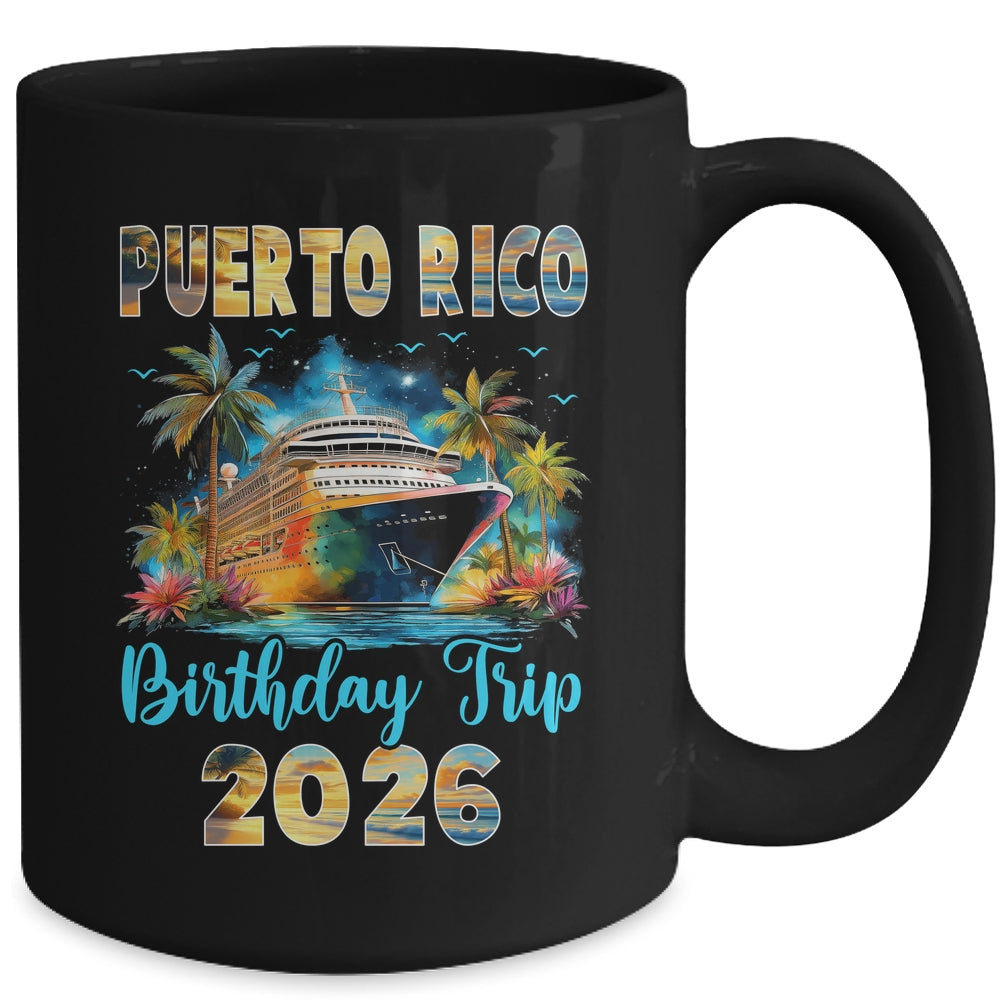 Puerto Rico Birthday Trip 2026 Family Birthday Cruise Vacation Mug | teecentury