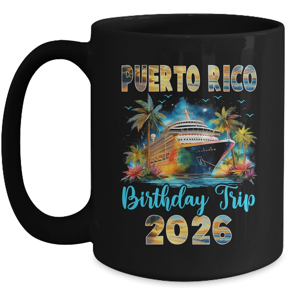 Puerto Rico Birthday Trip 2026 Family Birthday Cruise Vacation Mug | teecentury