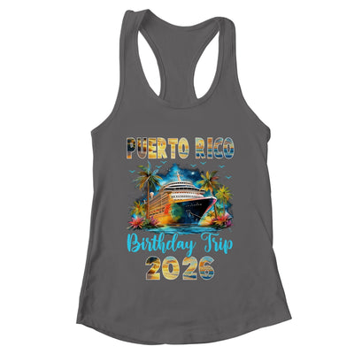 Puerto Rico Birthday Trip 2026 Family Birthday Cruise Vacation Shirt & Tank Top | teecentury