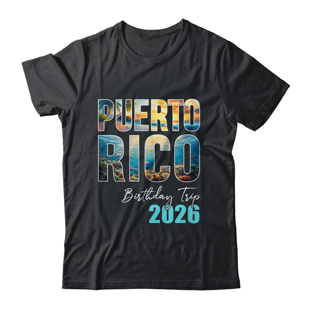 Puerto Rico Birthday Trip 2026 Vacation Party Crew Cruise Shirt & Tank Top | teecentury