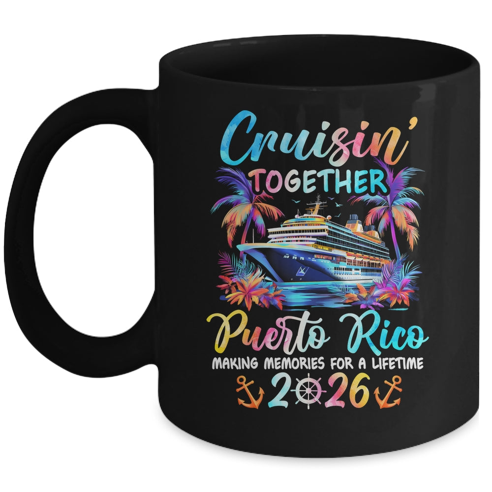 Puerto Rico Cruise 2026 Family Cruisin' Vacation Together Mug | teecentury