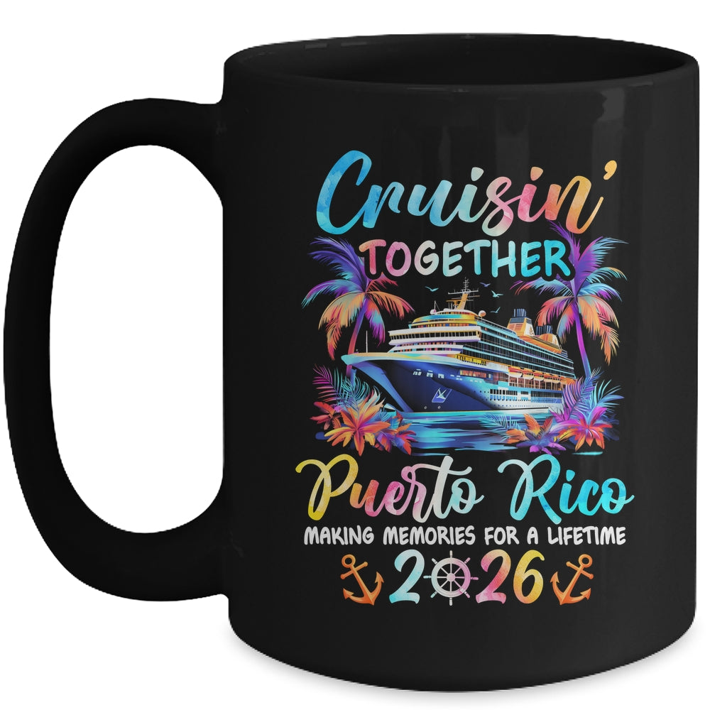 Puerto Rico Cruise 2026 Family Cruisin' Vacation Together Mug | teecentury