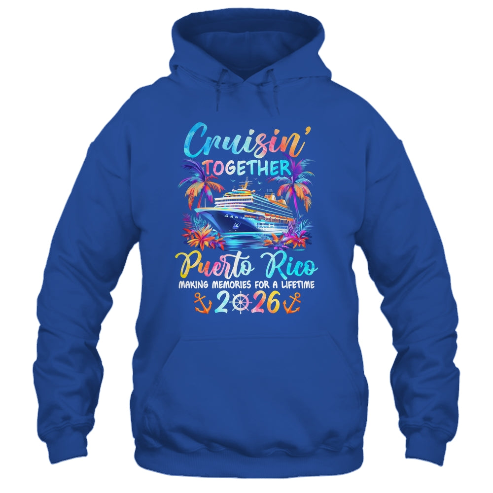 Puerto Rico Cruise 2026 Family Cruisin' Vacation Together Shirt & Tank Top | teecentury