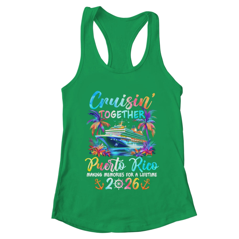 Puerto Rico Cruise 2026 Family Cruisin' Vacation Together Shirt & Tank Top | teecentury