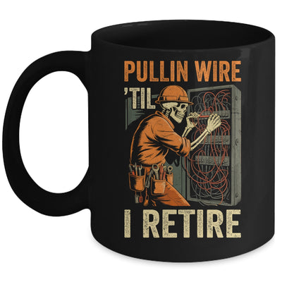 Pullin Wire Til I Retire Skeleton Retro Electrician Vintage Mug | teecentury