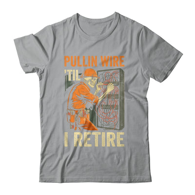 Pullin Wire Til I Retire Skeleton Retro Electrician Vintage Shirt & Hoodie | teecentury