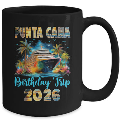 Punta Cana Birthday Trip 2026 Family Birthday Cruise Vacation Mug | teecentury