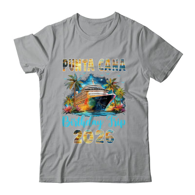 Punta Cana Birthday Trip 2026 Family Birthday Cruise Vacation Shirt & Tank Top | teecentury