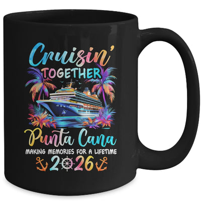 Punta Cana Cruise 2026 Family Cruisin' Vacation Together Mug | teecentury