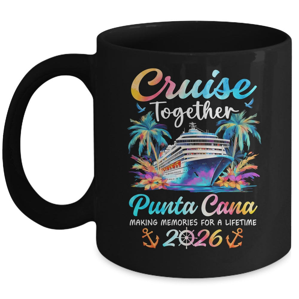 Punta Cana Cruise 2026 Family Vacation Cruisin’ Together Mug | teecentury
