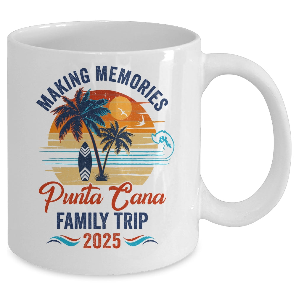 Punta Cana Family Vacation 2025 Making Memories Together Trip Mug | teecentury