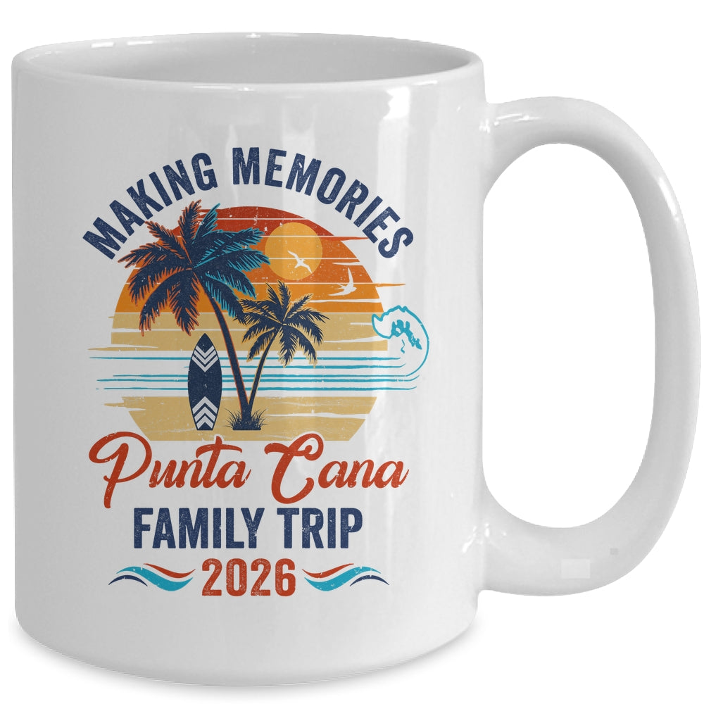 Punta Cana Family Vacation 2026 Making Memories Trip Mug | teecentury
