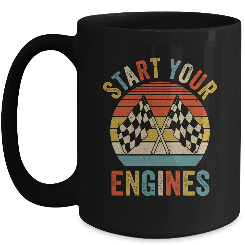 Racing Season Car Racing Fans Men Women Start Your Engines Mug | teecentury