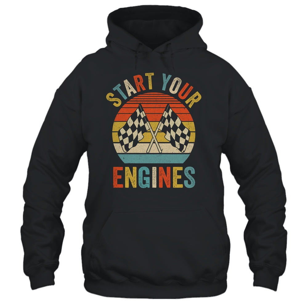 Racing Season Car Racing Fans Men Women Start Your Engines Shirt & Tank Top | teecentury