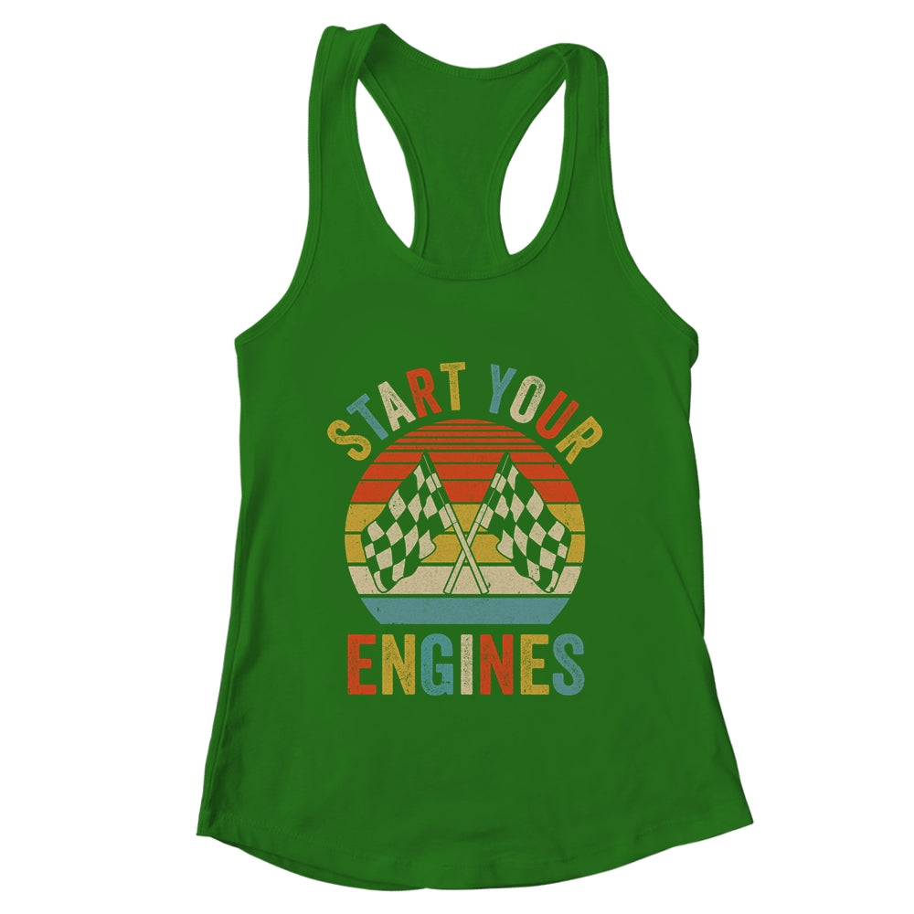 Racing Season Car Racing Fans Men Women Start Your Engines Shirt & Tank Top | teecentury