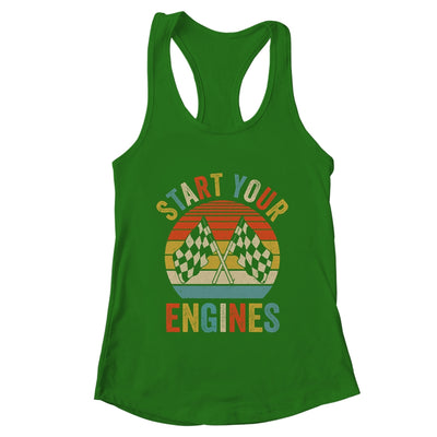 Racing Season Car Racing Fans Men Women Start Your Engines Shirt & Tank Top | teecentury