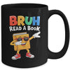 Read A Book BRUH Funny Dabbing Book Teacher Students Reading Mug | teecentury
