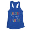 Reading Is My Favorite Teacher Bookworm And Library Worker Shirt & Tank Top | teecentury