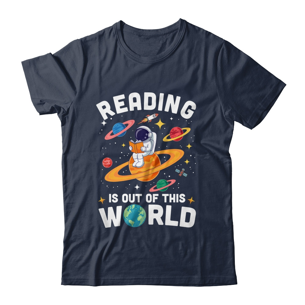 Reading Is Out Of This World Space Funny Books Lover Teacher Shirt & Hoodie | teecentury