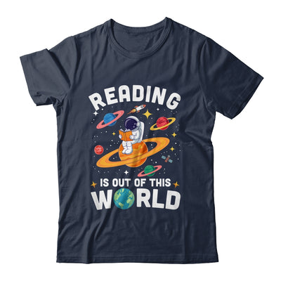 Reading Is Out Of This World Space Funny Books Lover Teacher Shirt & Hoodie | teecentury