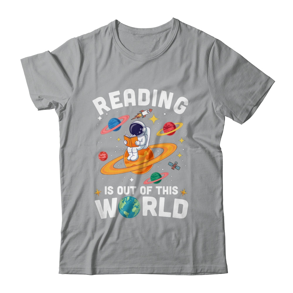 Reading Is Out Of This World Space Funny Books Lover Teacher Shirt & Hoodie | teecentury