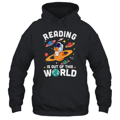Reading Is Out Of This World Space Funny Books Lover Teacher Shirt & Hoodie | teecentury