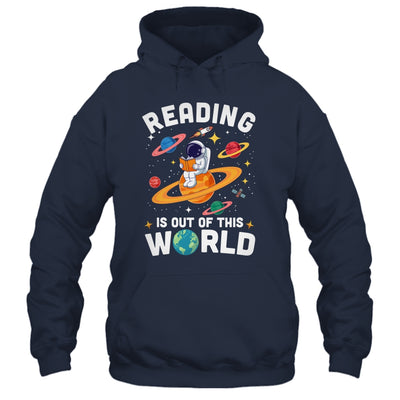 Reading Is Out Of This World Space Funny Books Lover Teacher Shirt & Hoodie | teecentury