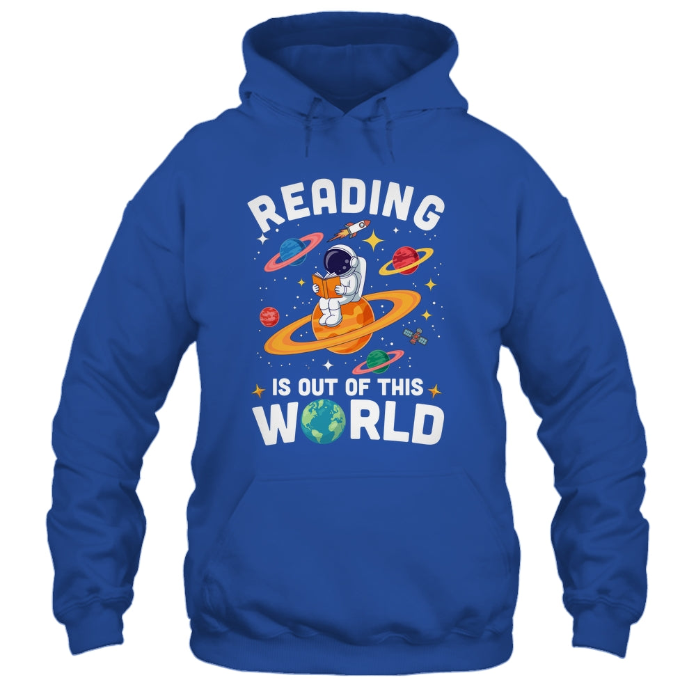 Reading Is Out Of This World Space Funny Books Lover Teacher Shirt & Hoodie | teecentury