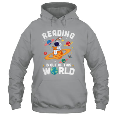 Reading Is Out Of This World Space Funny Books Lover Teacher Shirt & Hoodie | teecentury