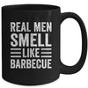 Real Men Smell Like Barbecue Funny BBQ Grill Dad Grandpa Men Mug | teecentury