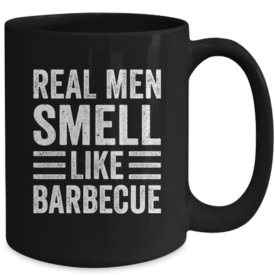 Real Men Smell Like Barbecue Funny BBQ Grill Dad Grandpa Men Mug | teecentury
