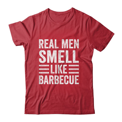 Real Men Smell Like Barbecue Funny BBQ Grill Dad Grandpa Men Shirt & Hoodie | teecentury