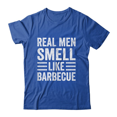 Real Men Smell Like Barbecue Funny BBQ Grill Dad Grandpa Men Shirt & Hoodie | teecentury